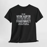 Verkäufer Shirt – Lustiger Beruf Spruch – Kein Frauenarzt Fun Shirt