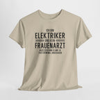Bin Elektriker und kein Frauenarzt - Lustiges Elektriker T-Shirt