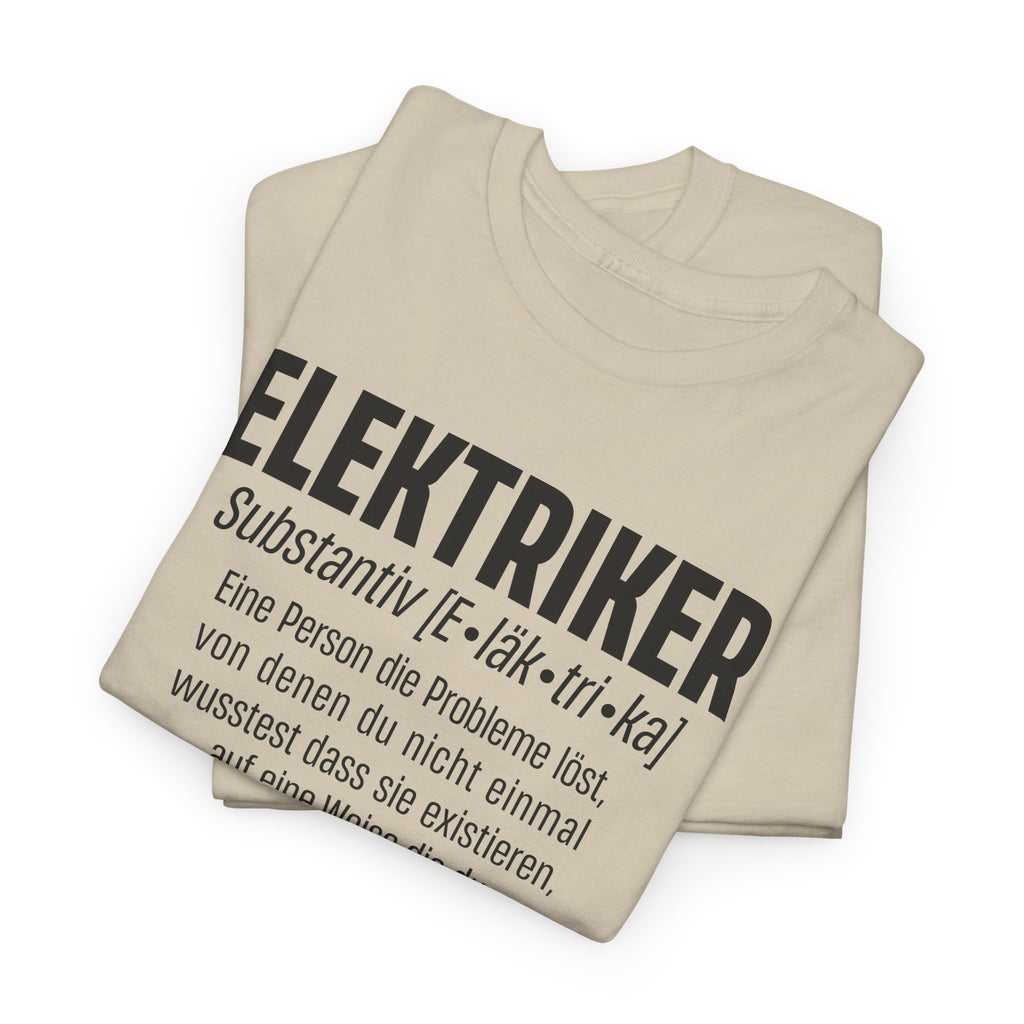 Elektriker Shirt - Eine Person die Probleme löst - Lustiges Elektriker Shirt