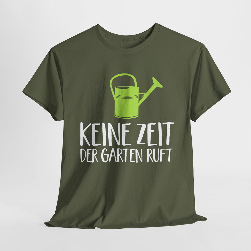 Gärtner Gartenfreunde keine Zeit der Garten ruft T-Shirt