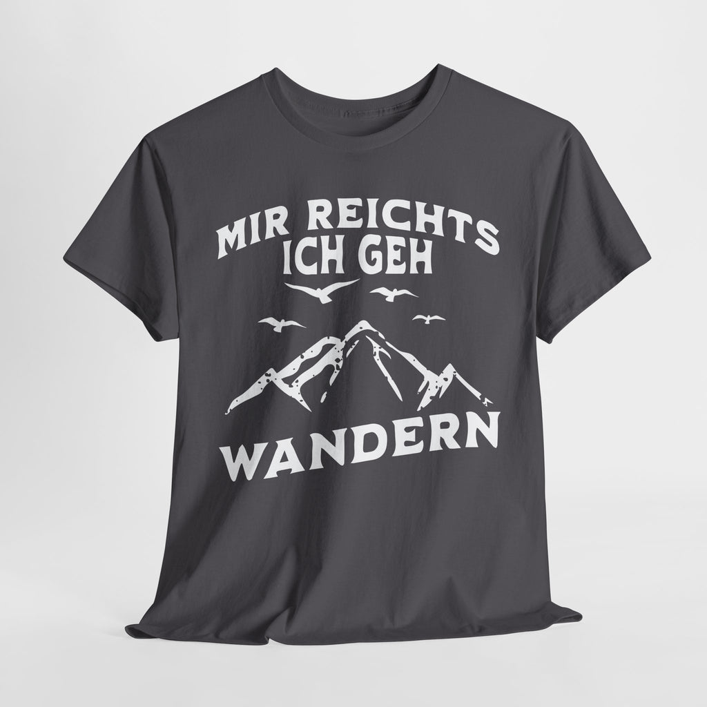 Bergmenschen Wandern Shirt - Mir reichts ich geh Wandern T-Shirt