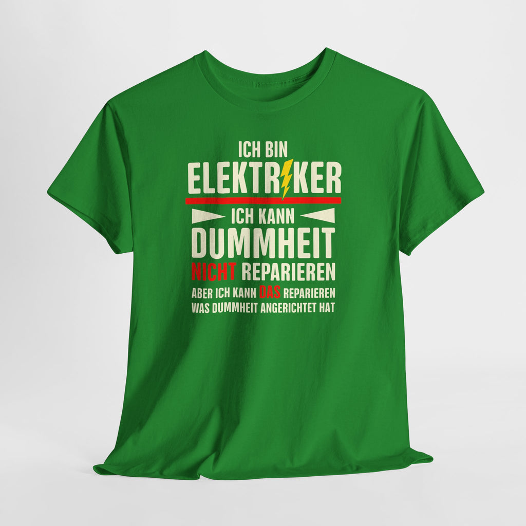 KFZ-Elektriker Shirt – Ich kann Dummheit nicht reparieren, aber die Folgen