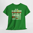 KFZ-Elektriker Shirt – Ich kann Dummheit nicht reparieren, aber die Folgen
