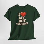 I Love My Hot Girlfriend – Lustiges Partner Shirt