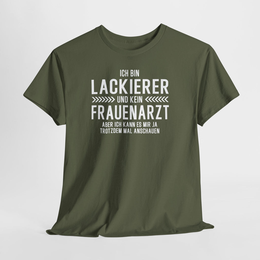 Lackierer Shirt – Lustiger Beruf Spruch – Kein Frauenarzt Fun Shirt