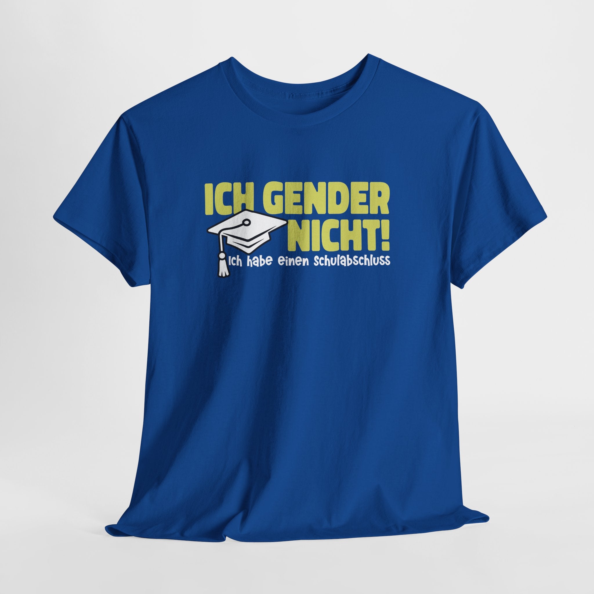 Ich Gender Nicht - Ich Habe Einen Schulabschluss - Lustiges T-Shirt