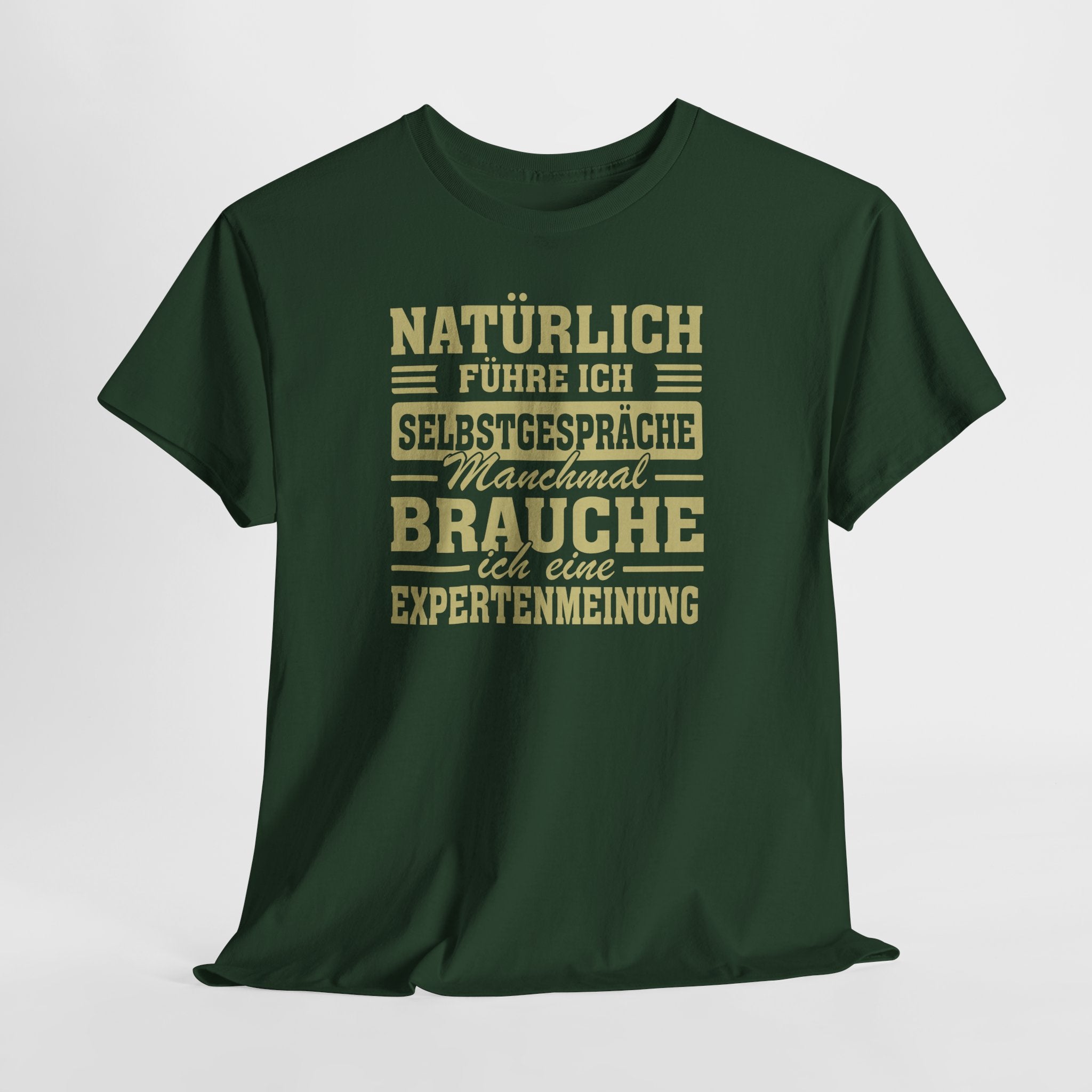 Natürlich führe ich Selbstgespräche – Lustiges Sprüche T-Shirt für Experten