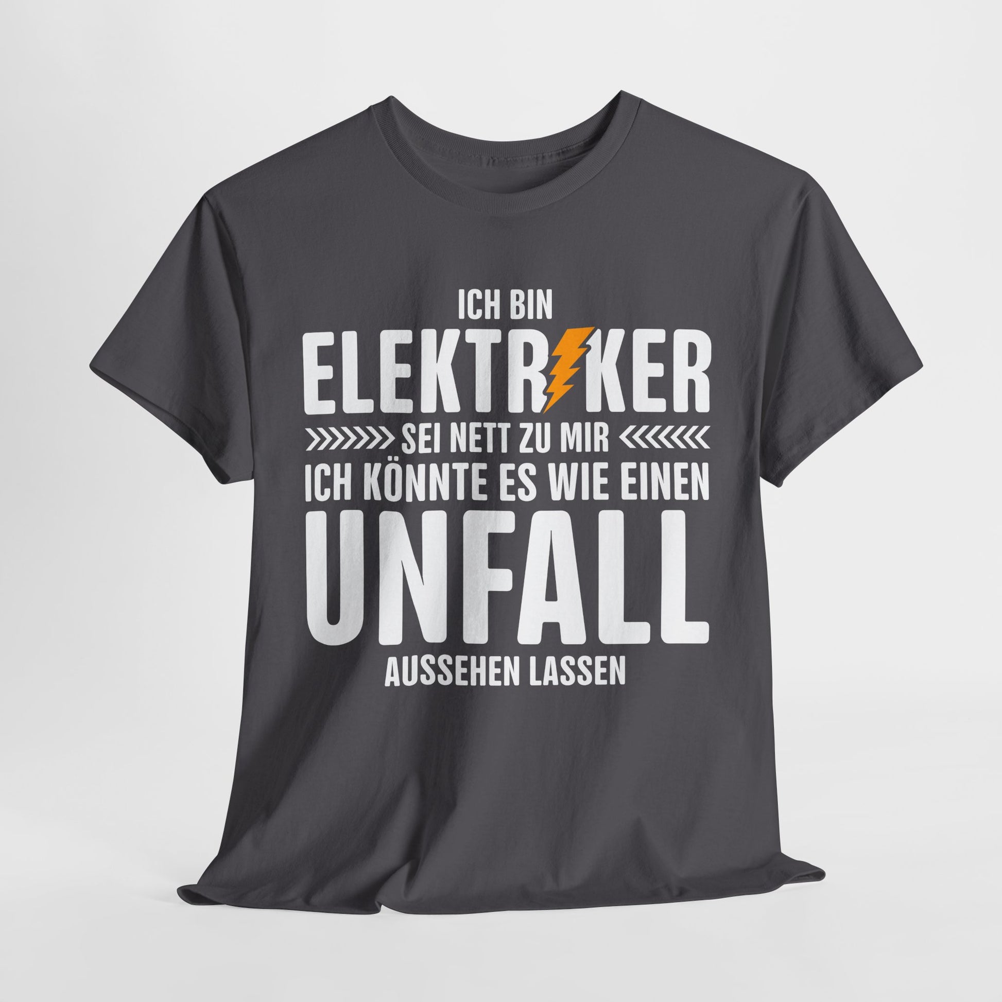 Bin Elektriker - Könnte es wie einen Unfall aussehen lassen - Witziges Geschenk für Elektriker - Unisex T-Shirt