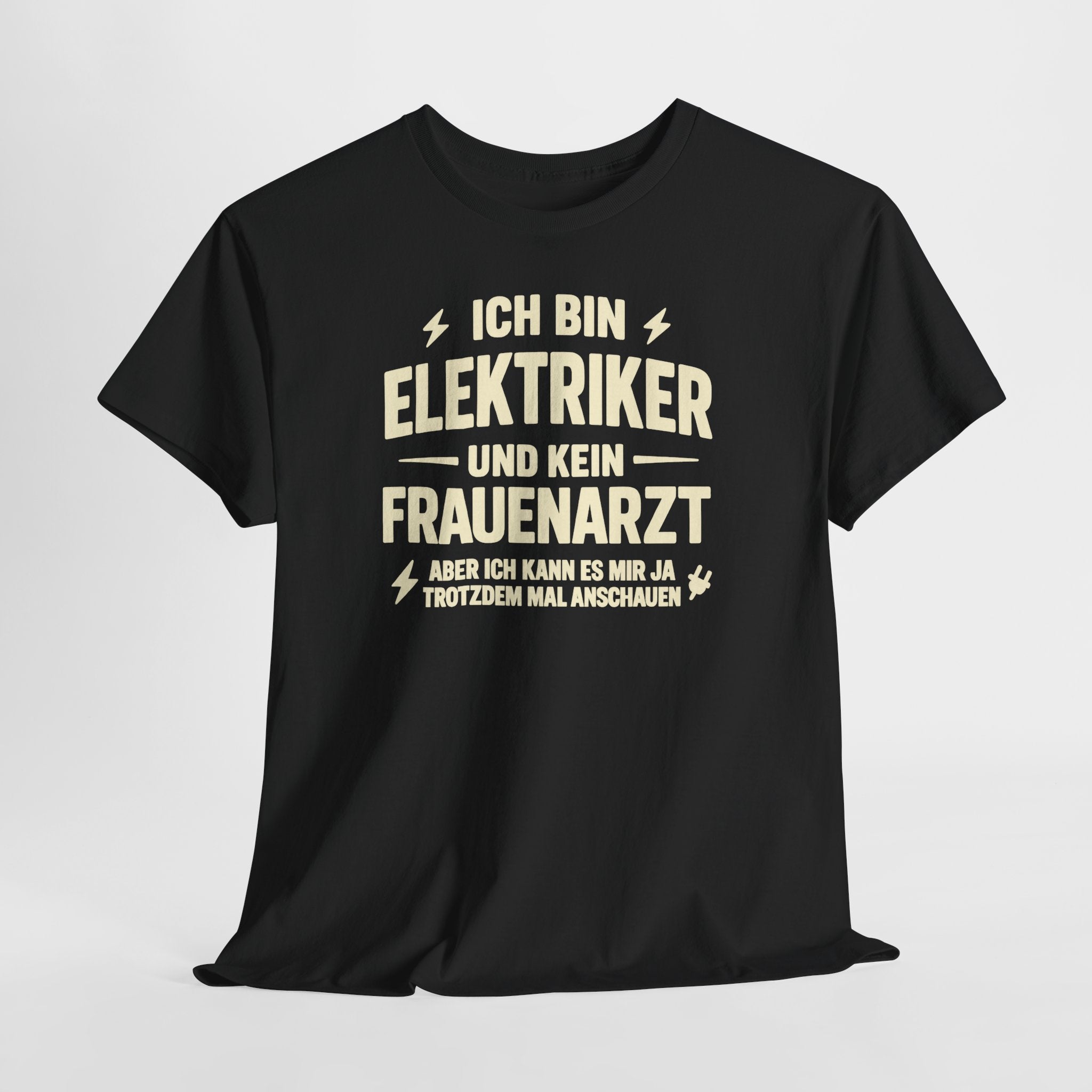 Ich bin Elektriker, kein Frauenarzt – Lustiges Handwerker Shirt