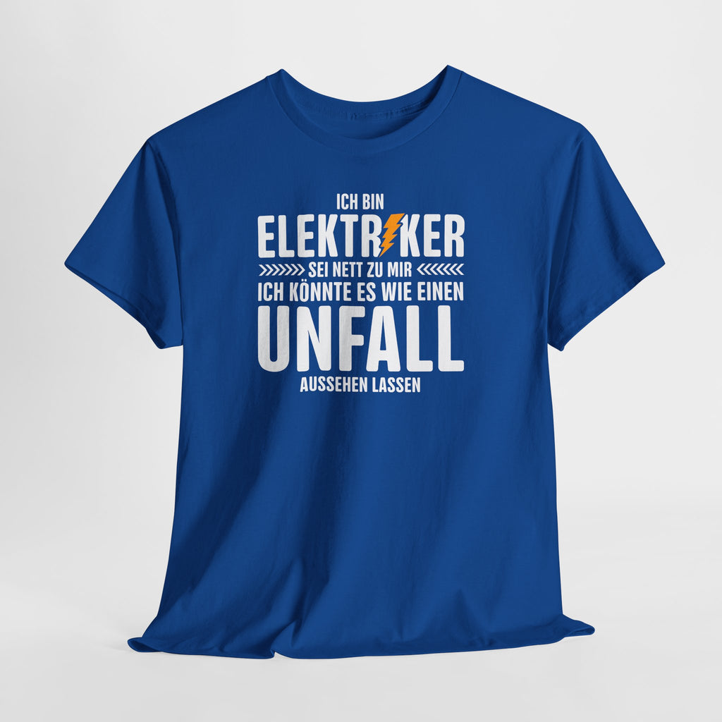 Elektriker - Könnte es wie Unfall aussehen lassen - Lustiges Elektriker T-Shirt