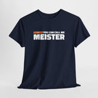 Meisterprüfung 100% Bestanden – You Can Call Me Meister – Lustiges T-Shirt