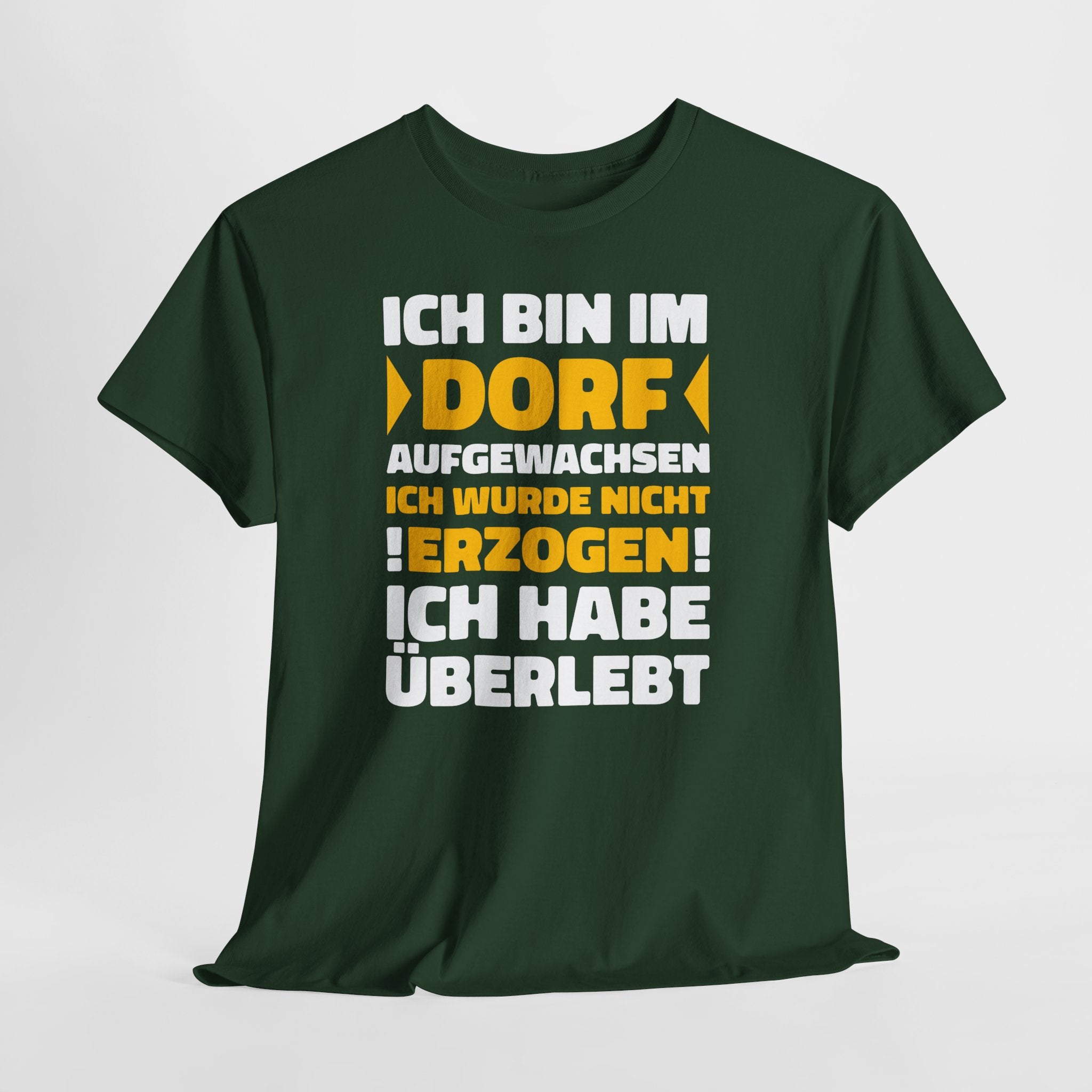 Ich bin im Dorf aufgewachsen – Ich wurde nicht erzogen, ich habe überlebt | Lustiges Landleben Shirt