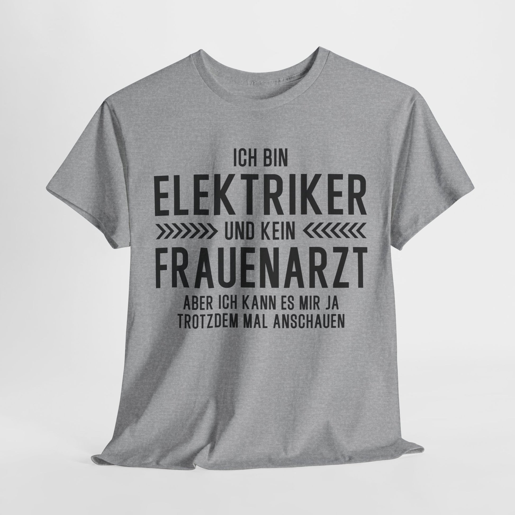 Elektriker T-Shirt Bin Elektriker und kein Frauenarzt Lustiges Witziges Shirt