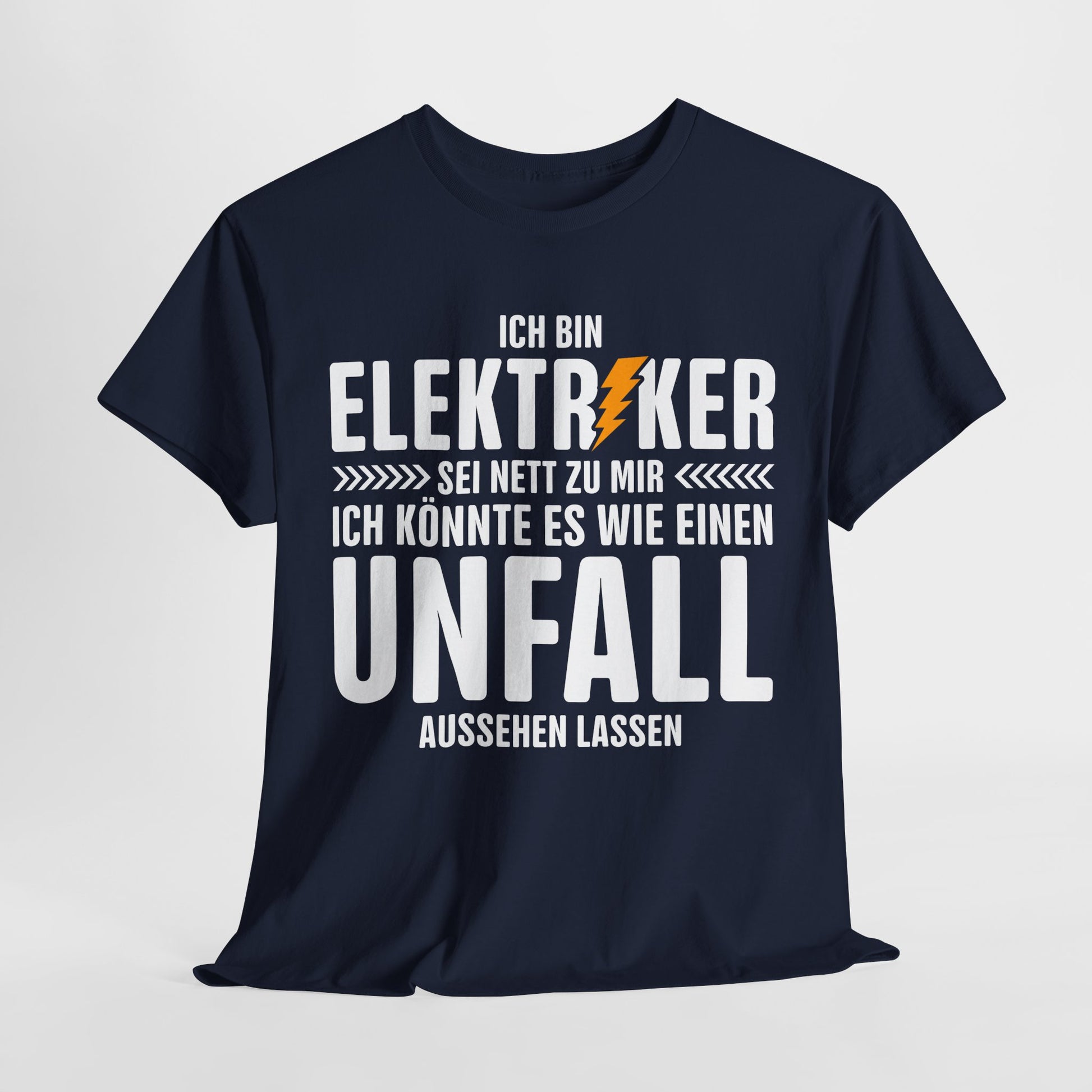 Bin Elektriker - Könnte es wie einen Unfall aussehen lassen - Witziges Geschenk für Elektriker - Unisex T-Shirt