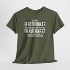 Bin Elektriker und kein Frauenarzt - Lustiges Elektriker T-Shirt