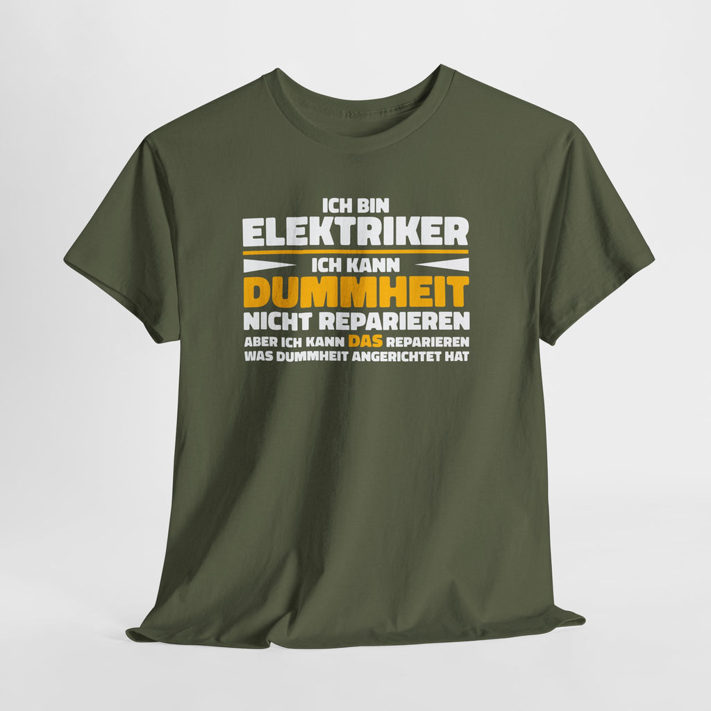 Bin Elektriker kann Dummheit nicht reparieren Lustiges T-Shirt - Witziges Geschenk für Elektriker - Unisex T-Shirt