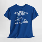 Bergmenschen Wandern Shirt - Mir reichts ich geh Wandern T-Shirt