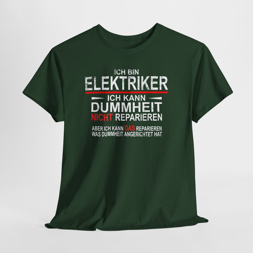 Bin Elektriker kann Dummheit nicht reparieren Lustiges T-Shirt