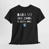 Oana vo uns zwoa – Bayrischer Humor Shirt