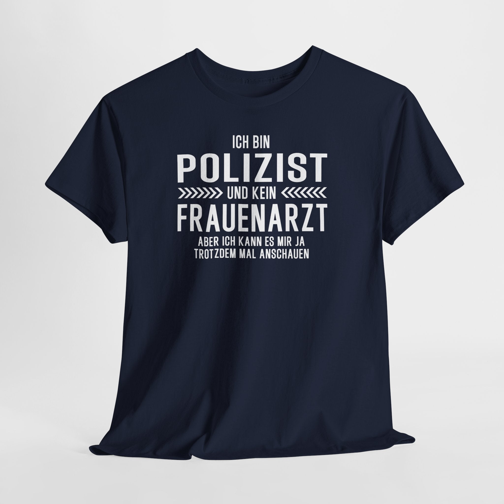 Lustiges Polizist Shirt – Ich bin Polizist und kein Frauenarzt – Fun Spruch T-Shirt