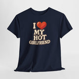 I Love My Hot Girlfriend – Lustiges Partner Shirt