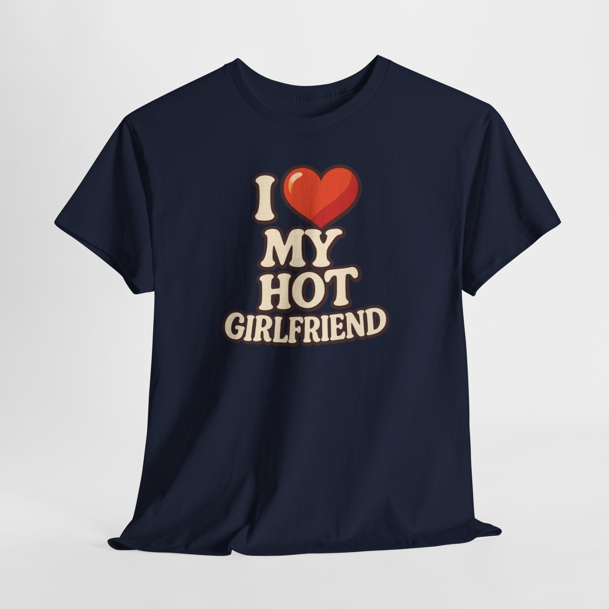 I Love My Hot Girlfriend – Lustiges Partner Shirt