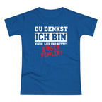 Du denkst ich bin klein lieb und nett - Böser Fehler Lustiges Frauen Premium T-Shirt