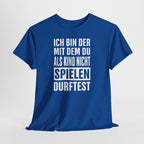 Ich bin der, mit dem du als Kind nicht spielen durftest | Bad Boy Shirt