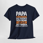 Papa Geschenk – Lustiges Vater T-Shirt | Wir Haben Versucht Das Perfekte Geschenk Zu Finden | Humor Shirt für Väter & Familien
