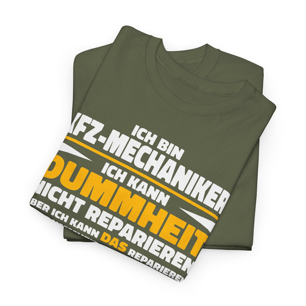KFZ-Mechaniker Shirt – Ich kann Dummheit nicht reparieren, aber die Folgen