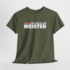 Meisterprüfung 100% Bestanden – You Can Call Me Meister – Lustiges T-Shirt