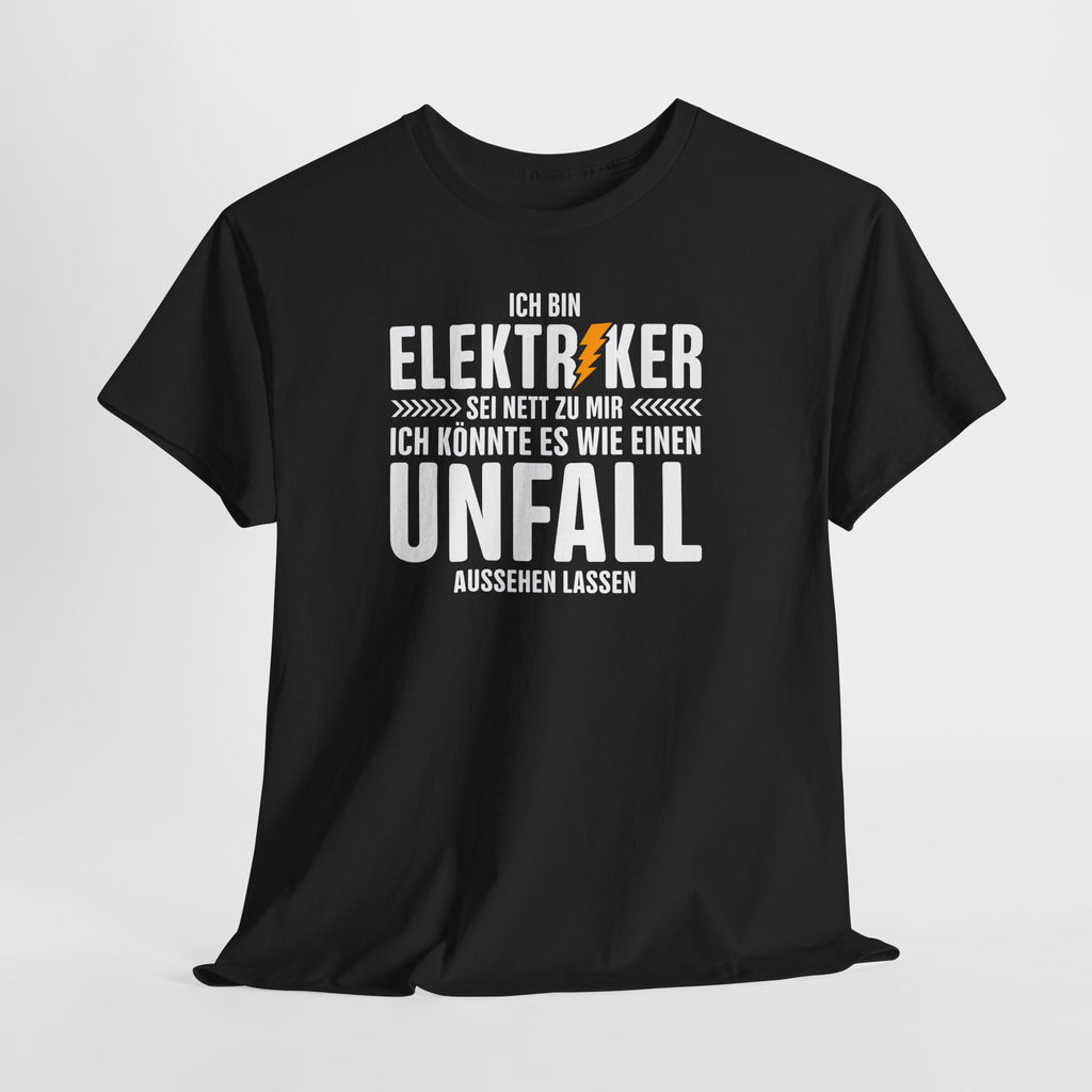 Elektriker - Könnte es wie Unfall aussehen lassen - Lustiges Elektriker T-Shirt
