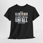 Elektriker - Könnte es wie Unfall aussehen lassen - Lustiges Elektriker T-Shirt