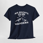 Bergmenschen Wandern Shirt - Mir reichts ich geh Wandern T-Shirt