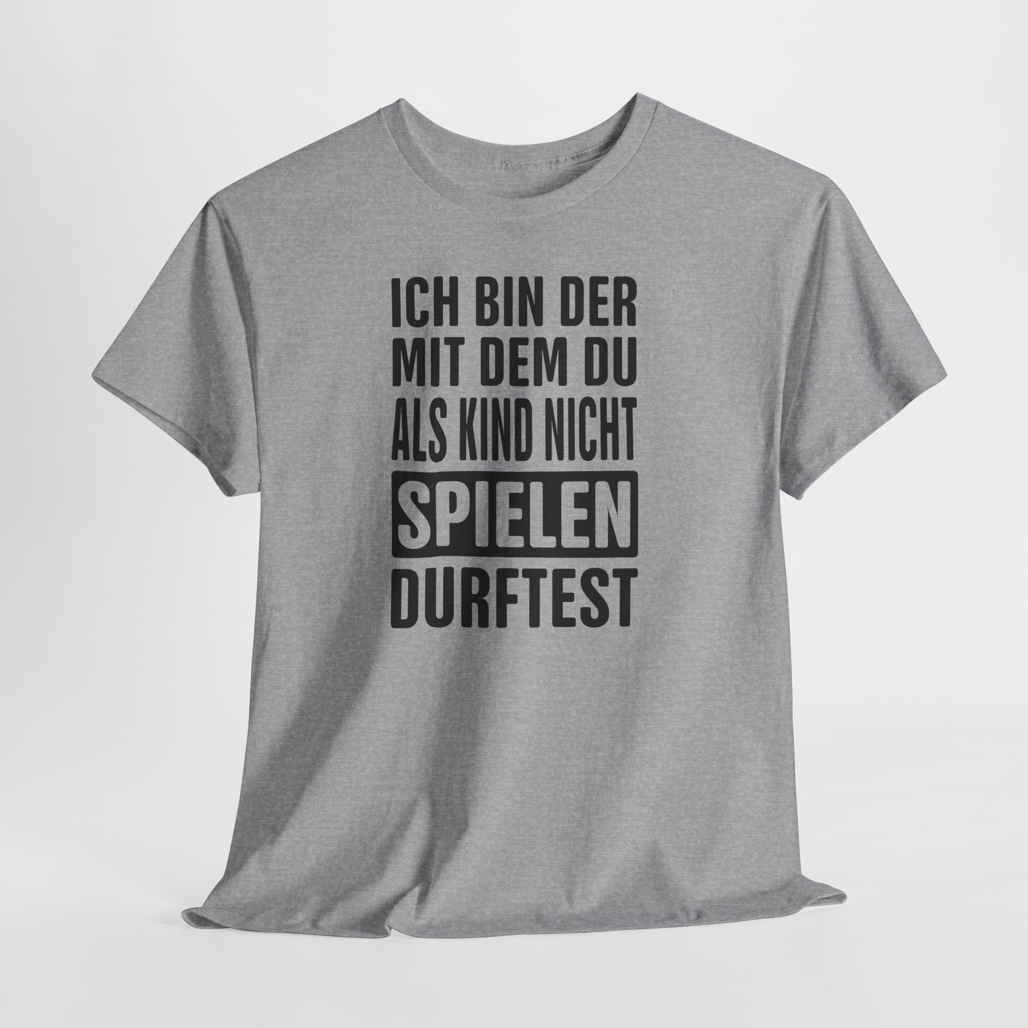 Ich bin der, mit dem du als Kind nicht spielen durftest | Bad Boy Shirt