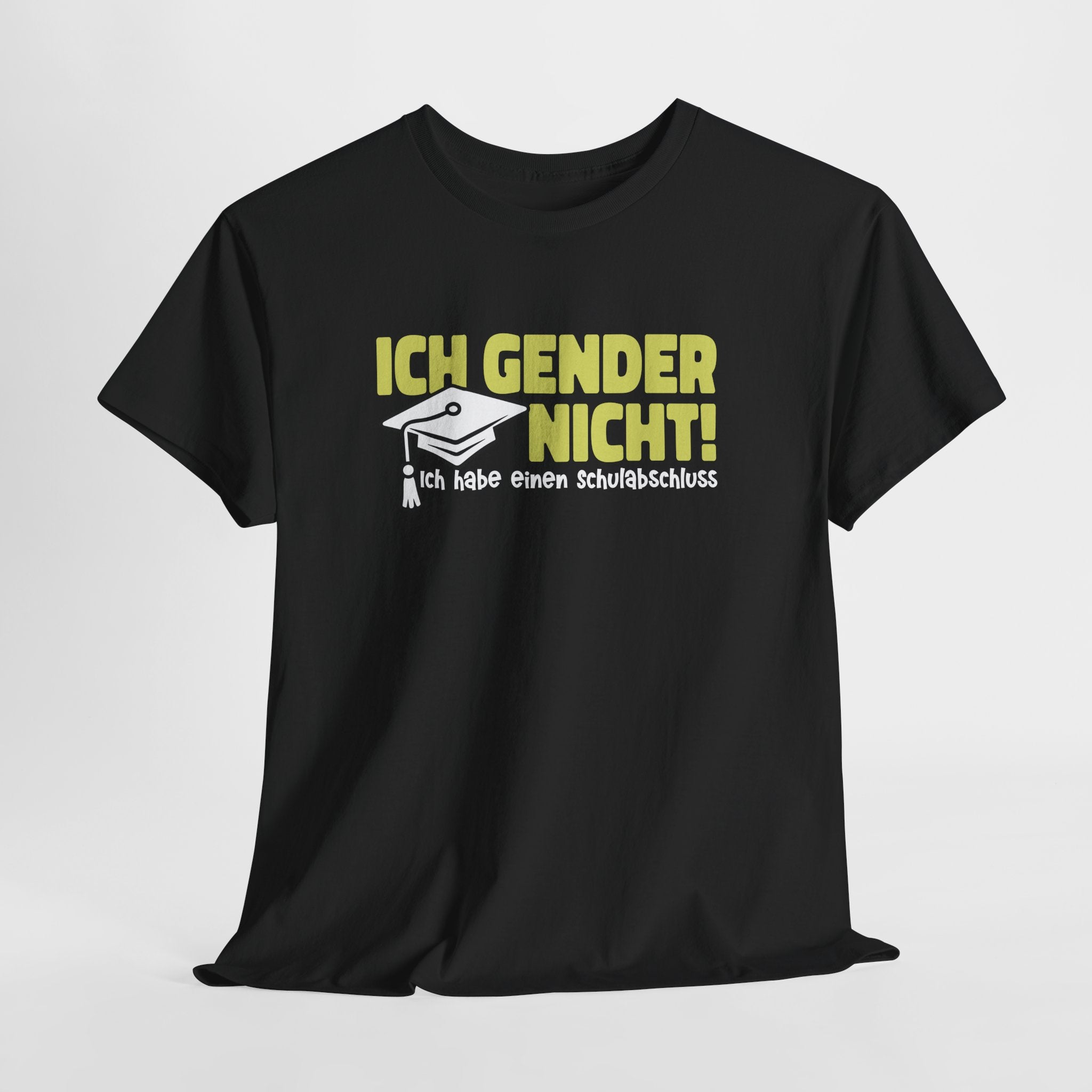 Ich Gender Nicht - Ich Habe Einen Schulabschluss - Lustiges T-Shirt