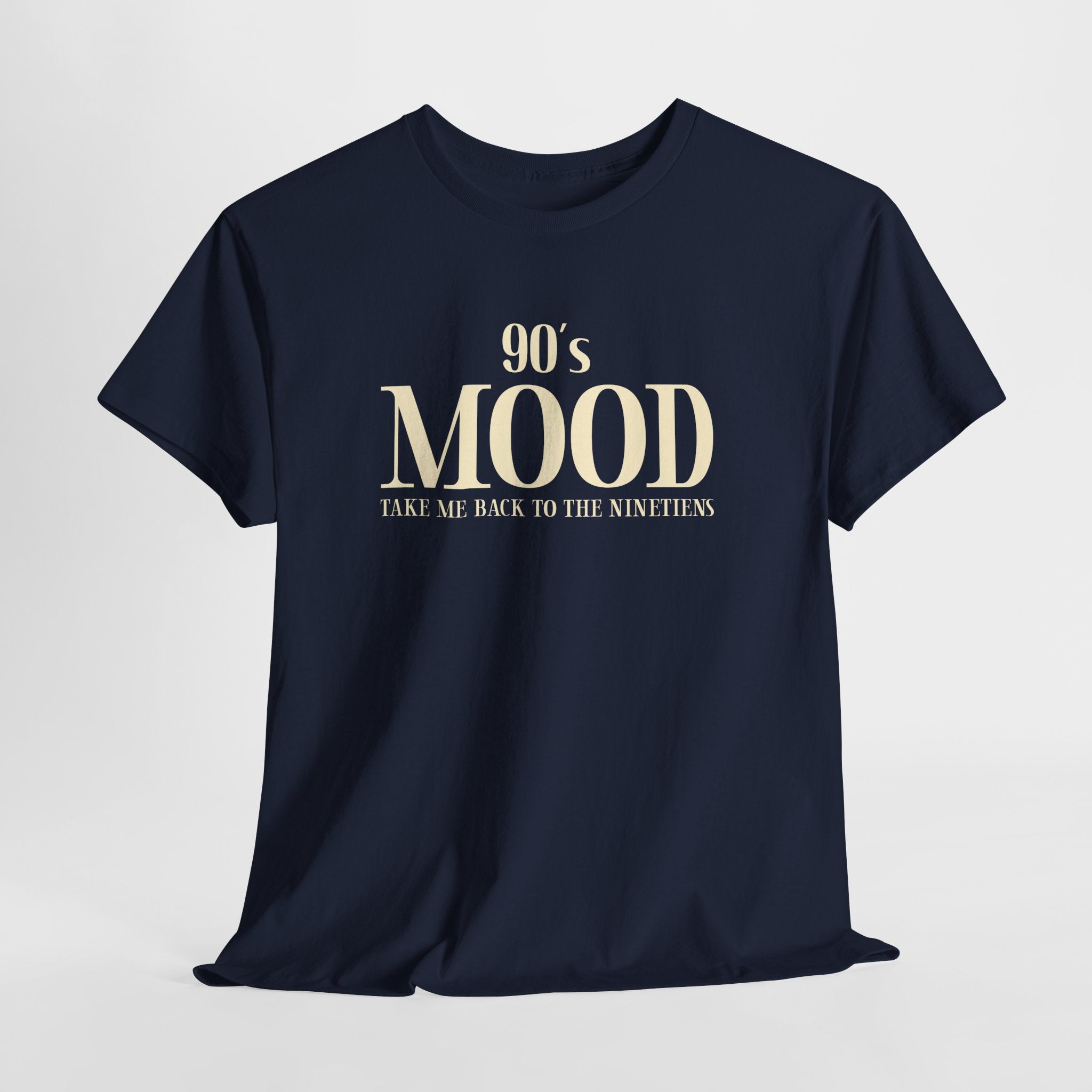 90’s Mood T-Shirt – Take Me Back to the Nineties Retro Shirt