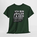 Bin Maler und kein Frauenarzt - Lustiges Elektriker T-Shirt