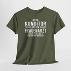 Konditor Shirt – Lustiger Beruf Spruch – Kein Frauenarzt T-Shirt für Bäcker & Konditoren