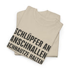 Schlüpfer an, Anschnallen, Schnauze Halten – Lustiges Sprüche T-Shirt