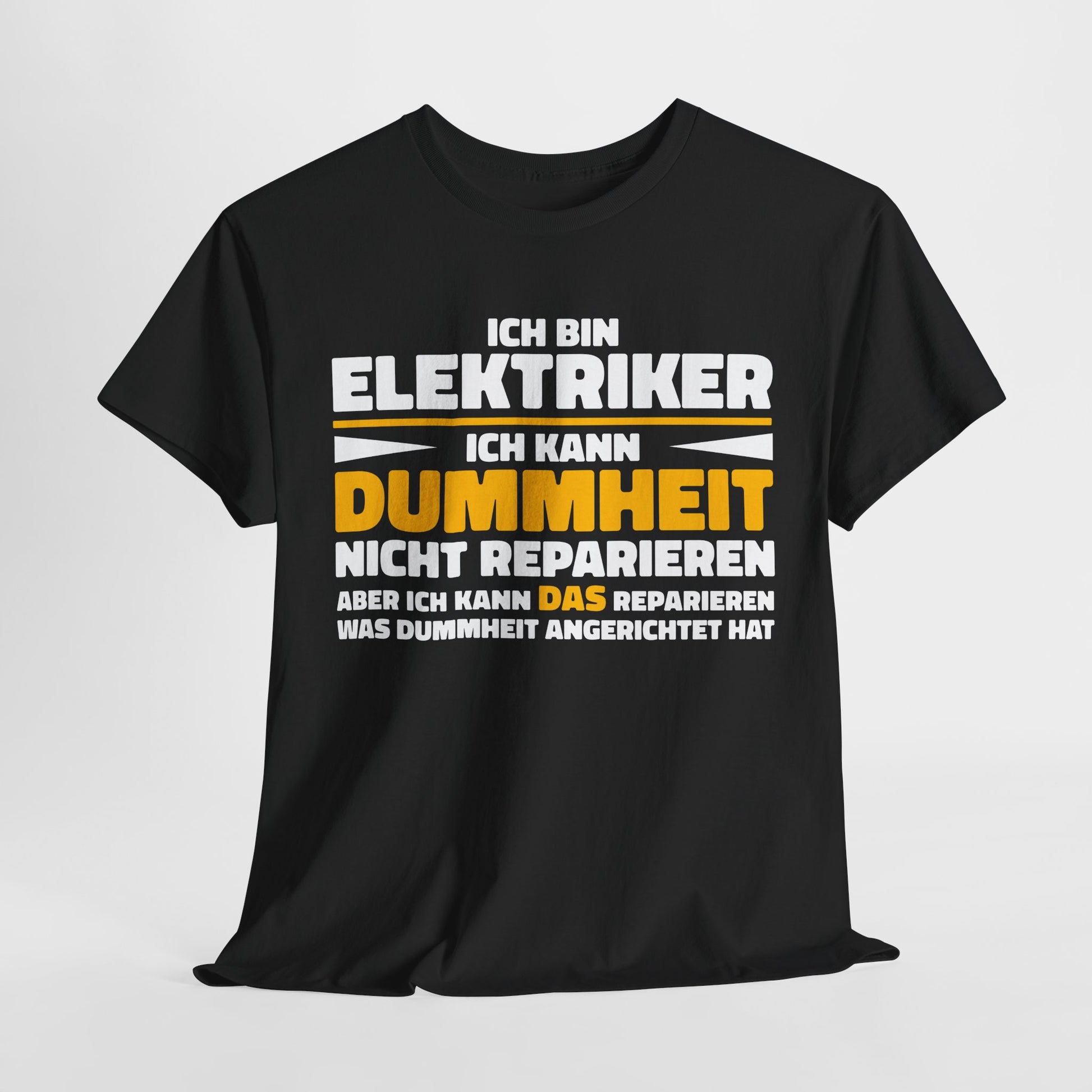 Bin Elektriker kann Dummheit nicht reparieren Lustiges T-Shirt - Witziges Geschenk für Elektriker - Unisex T-Shirt