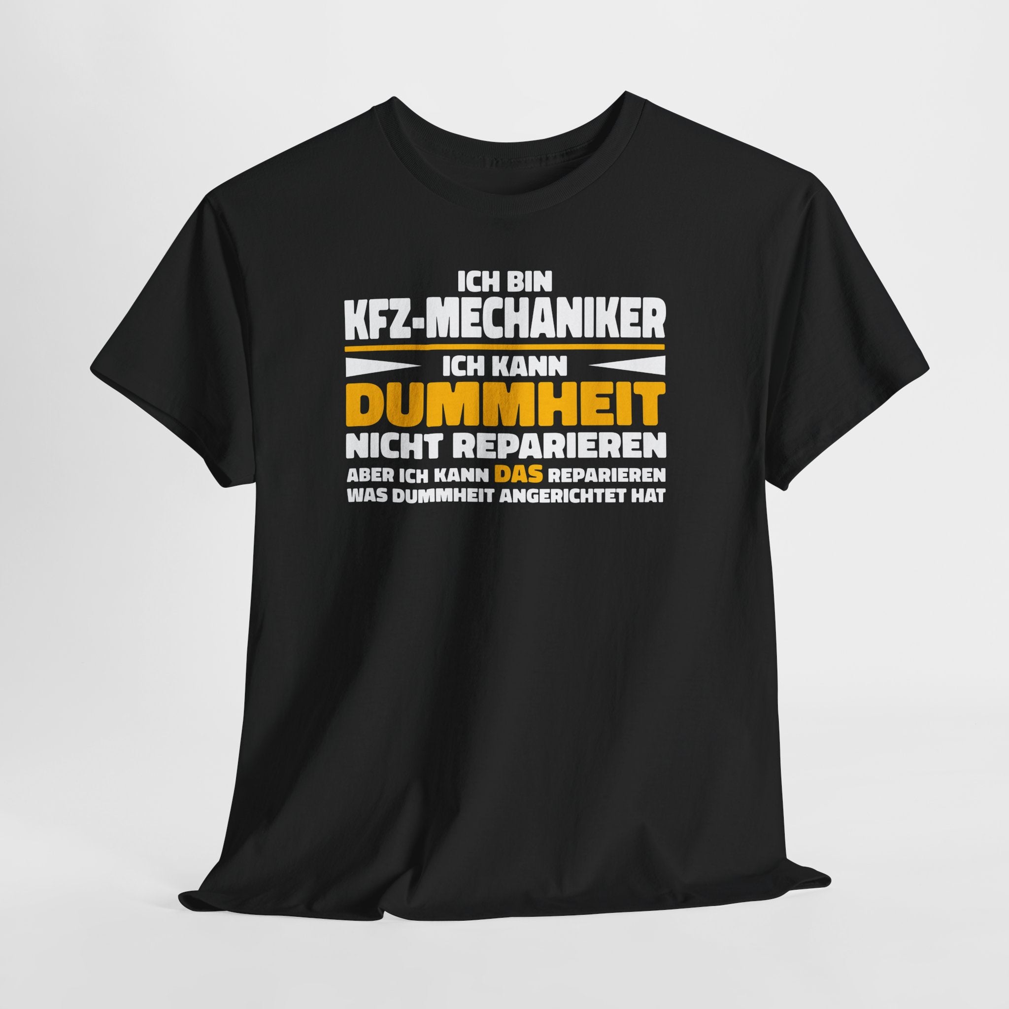 KFZ-Mechaniker Shirt – Ich kann Dummheit nicht reparieren, aber die Folgen