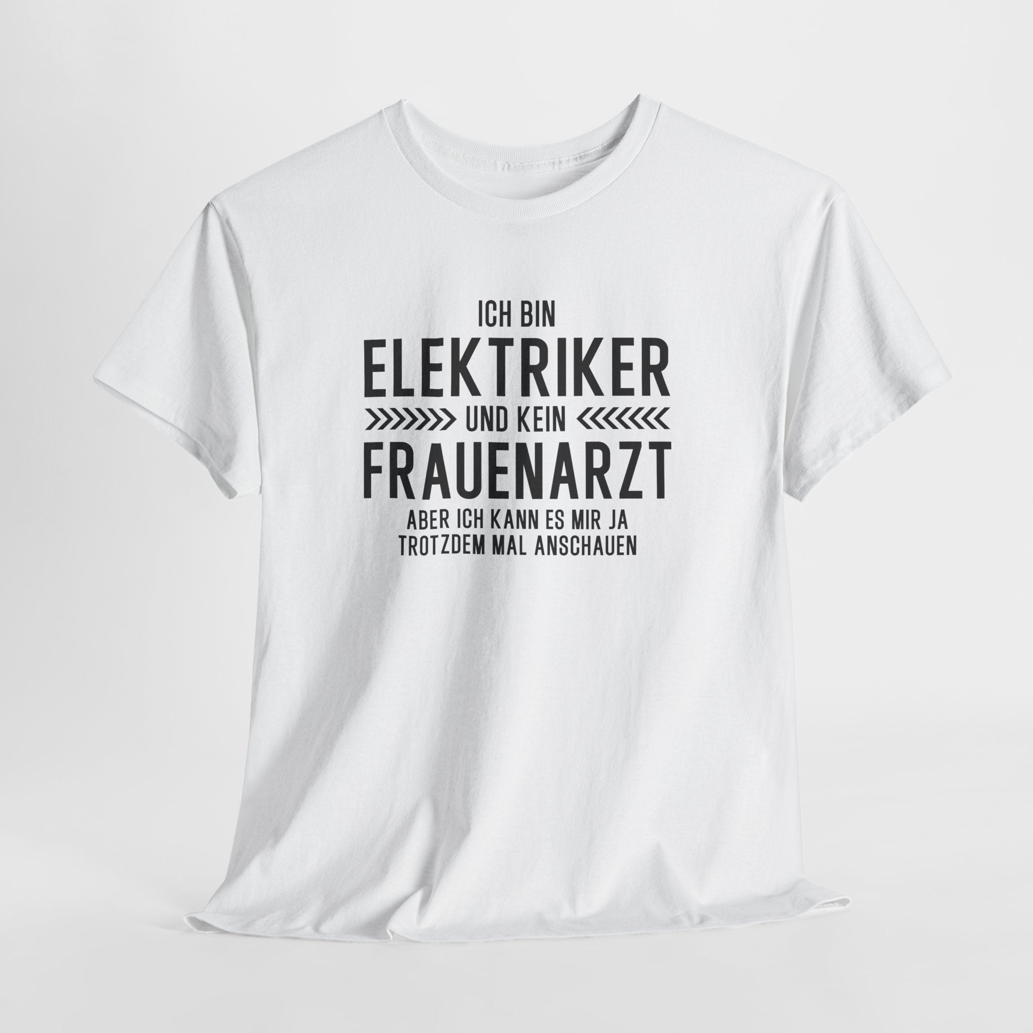 Bin Elektriker und kein Frauenarzt - Lustiges Elektriker T-Shirt
