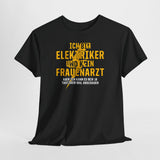 Elektriker Shirt – Ich bin Elektriker und kein Frauenarzt | Lustiger Berufsspruch
