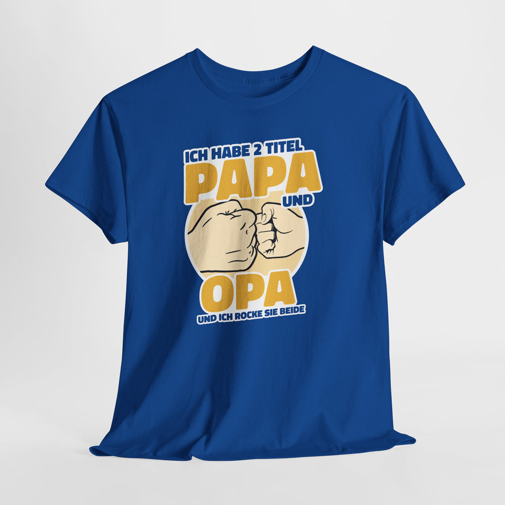 Ich habe 2 Titel: Papa und Opa – Und ich rocke sie beide – Opa T-Shirt