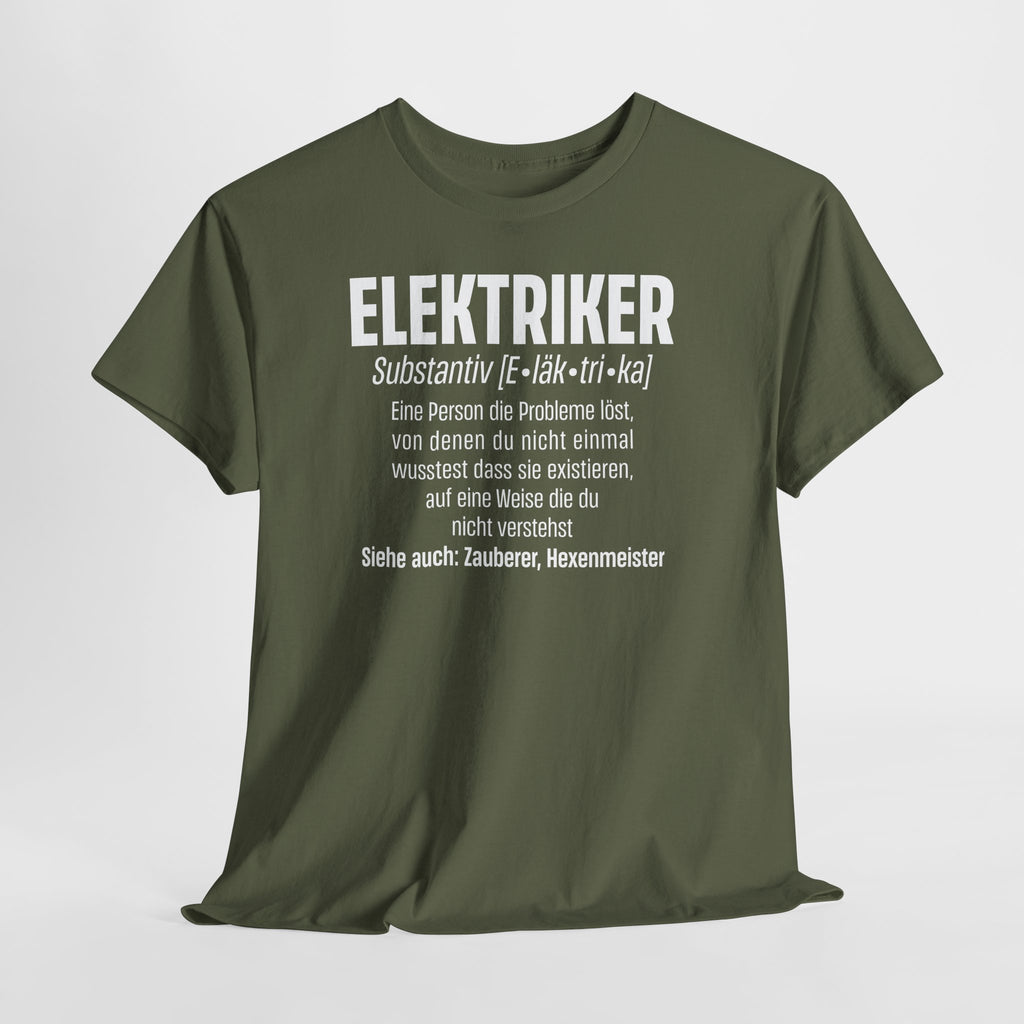 Elektriker Shirt - Lustiger Spruch - Witziges Geschenk für Elektriker - Unisex T-Shirt