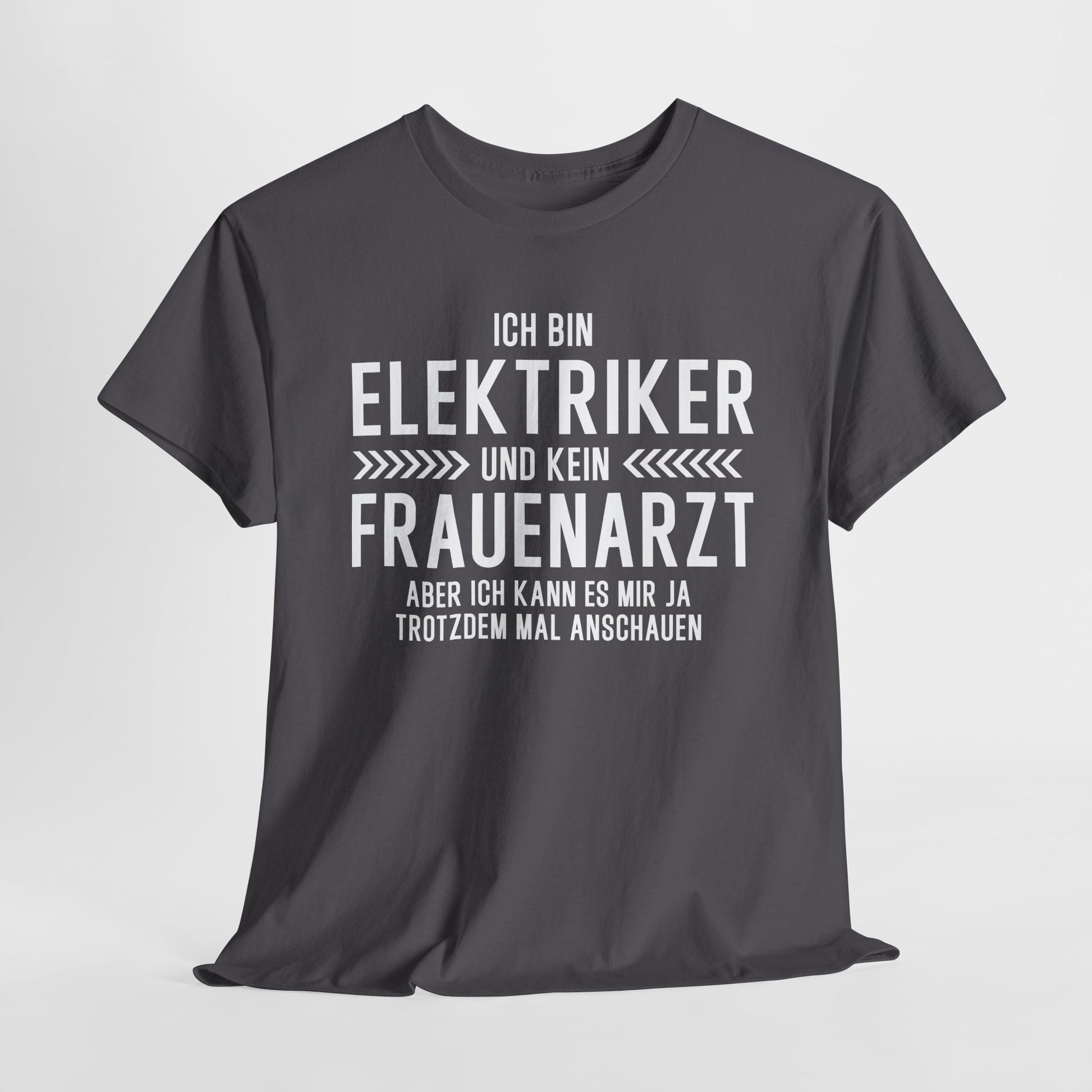 Elektriker T-Shirt Bin Elektriker und kein Frauenarzt Lustiges Witziges Shirt