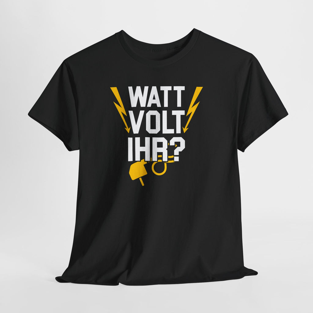 Elektriker WATT wollt IHR Lustiges Männer T-Shirt