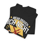Elektriker T-Shirt – Mehr brauch ich nicht – Lustiges Elektriker Werkzeug Shirt