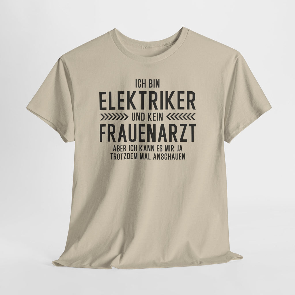 Elektriker T-Shirt Bin Elektriker und kein Frauenarzt Lustiges Witziges Shirt
